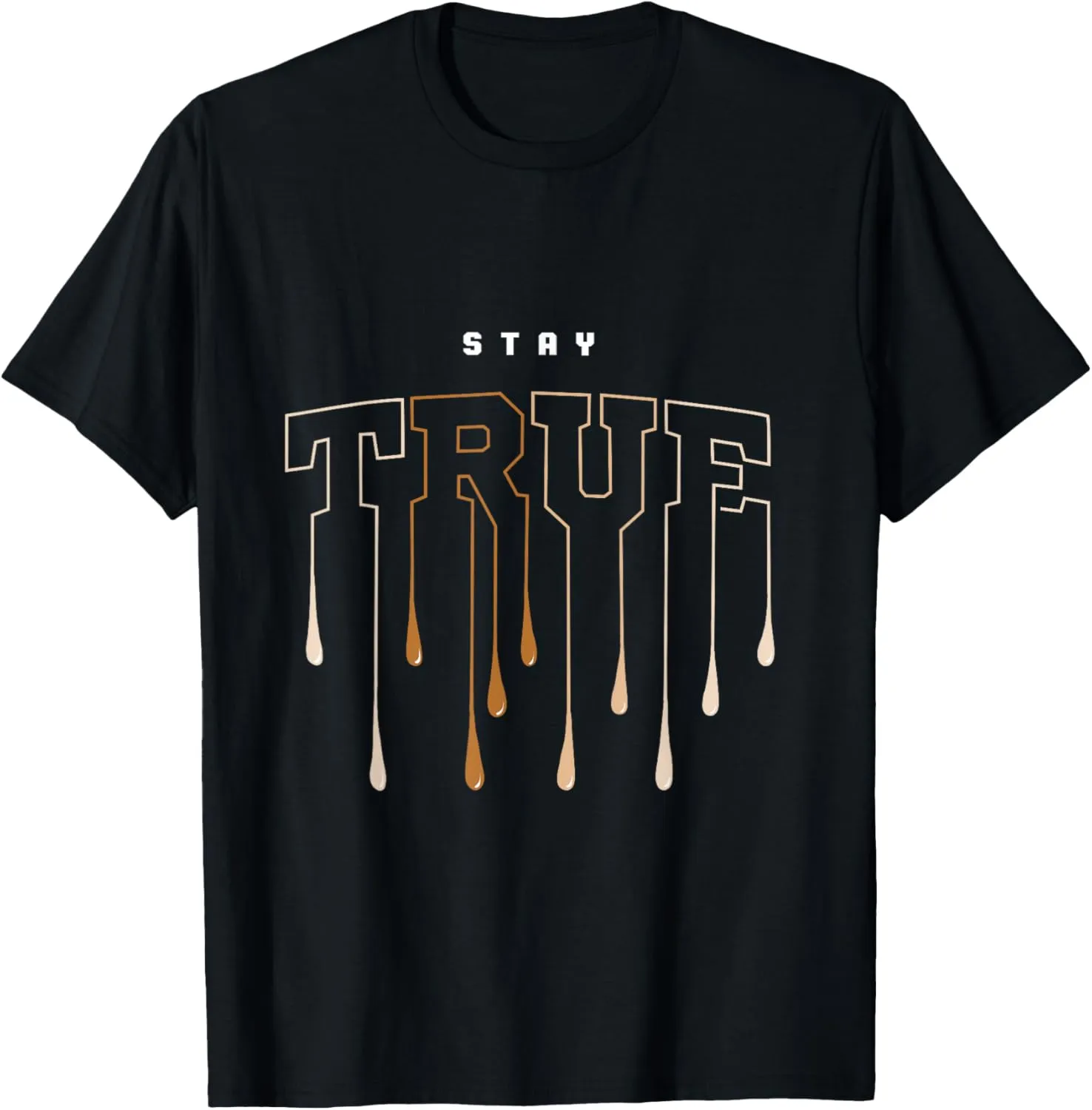 Brown Graphic Stay True Brown Graphic T-Shirt