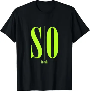 Green SO Fresh Green Graphic T-Shirt