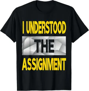 I Understood The Assignment Varsity-Gold Color Graphic T-Shirt