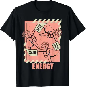 Peach Keep That Same Energy Peach Color Graphic T-Shirt
