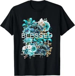Teal Aqua Blessed & Blooming Teal Aqua Graphic T-Shirt